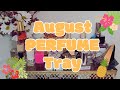 August PERFUME Tray ✨️ Tropical Perfumes!🌴🌺🍍