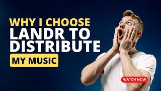 Why I Choose Landr To Distribute My Music