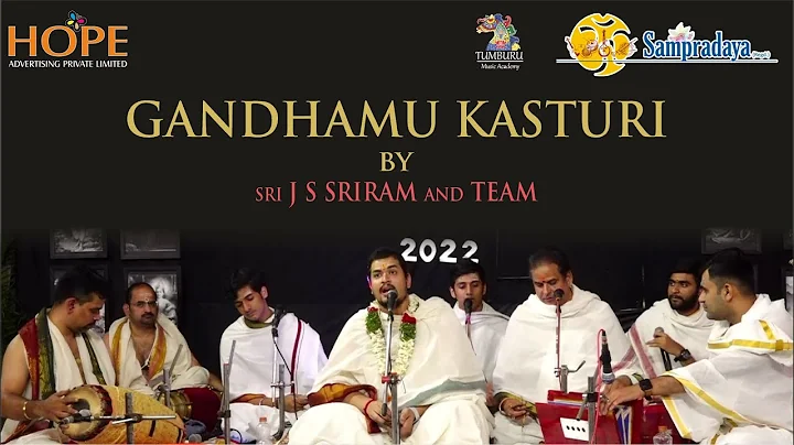 Gandhamu Kasturi Sri JS Sriram and team || Samprad...