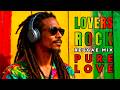 Chill Reggae Love Mix ❤️ I Love You, Baby - Lovers Rock Playlist