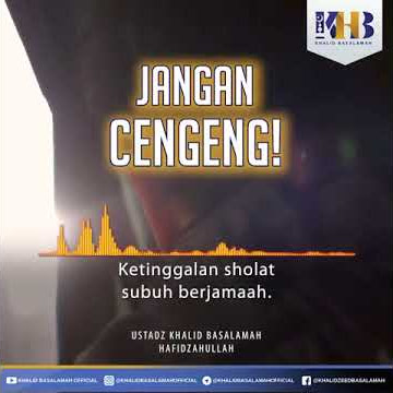 Jangan Cengeng! (Ustadz Dr.Khalid Basalamah)