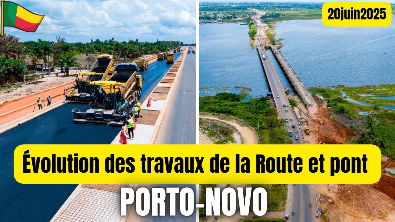 Évolution des travaux de la route et du pont de Porto-Novo ce 20-06-2025