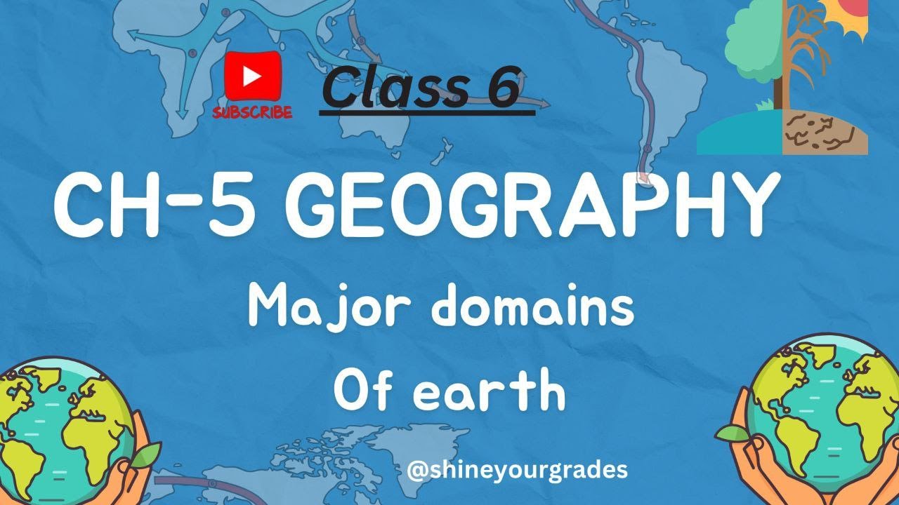 Major Domains Of Earth Class 6 Geography NCERT UPSC SSC PCS YouTube major-domains-of-earth-class-6-geography-ncert-upsc-ssc-pcs-youtube