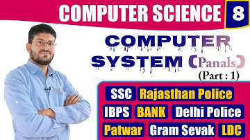 Computer Fundamentals - Computer System (Panals) for Rajasthan Police, Patwar, SSC, Delhi Police,LDC