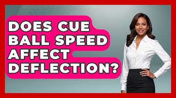 Does Cue Ball Speed Affect Deflection? - Billiards Hustlers