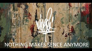 Mike Shinoda - Nothing Makes Sense Anymore (Lyrics Video)