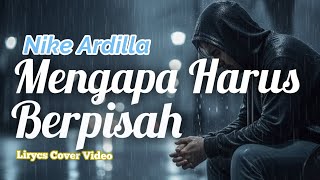 Mengapa Harus Berpisah – Nike Ardilla | Cover Paling Menyentuh, Bikin Merinding