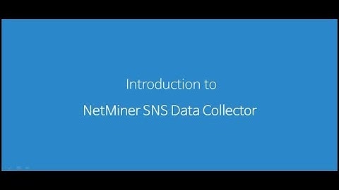 NetMiner Extension : SNS Data Collector