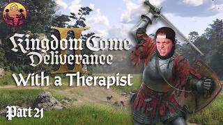 Kingdom Come: Deliverance II with a Therapist: Part 21