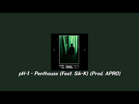 pH-1 - Penthouse (Feat. Sik-K) [가사, Lyrics]