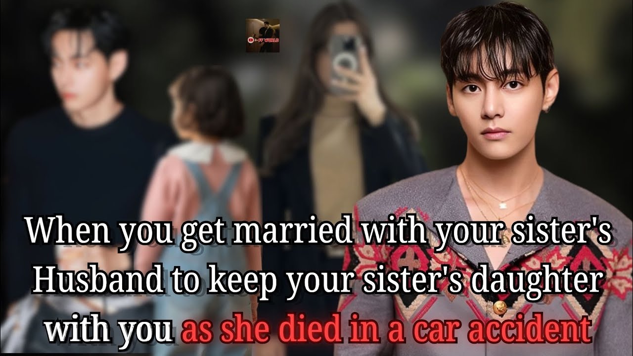 KTH ONESHOT | When you get Married with your Sister's Husband to keep your...| @BTS #btsff #bts #v 