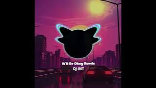 It'll be okay Remix Dj INT