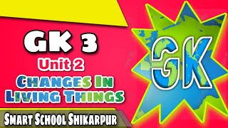 Smart G.K Class 3 | Chapter 2 | Changes in Living Things Full Ex: Question Answers | Magnet Learning