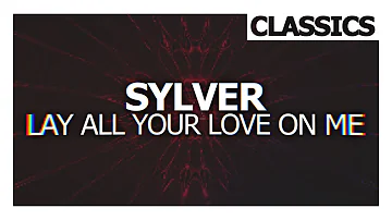 Sylver - Lay All Your Love On Me