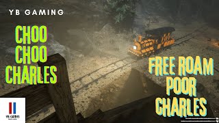 Playing As CHARLES to Hunt Player & Free Roam - Choo-Choo Charles