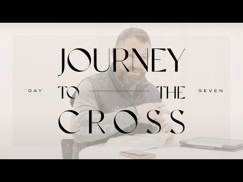 Journey To The Cross Devotional • Day 07