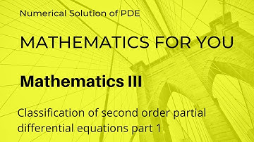 Classification of second order partial differential equations part 1 | Unit 3 | M3
