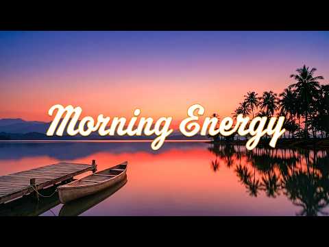 Morning Energy 🌿 Tropical Deep House 2026 | Relaxing Vibes & Fresh Focus