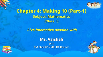 NCERT  Chapter 4: Making 10 (Part-1)  Subject: Mathematics  Class: I  Live