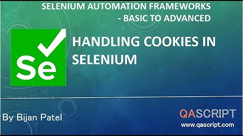 Selenium Automation Framework Tutorial - Handling Cookies in Selenium