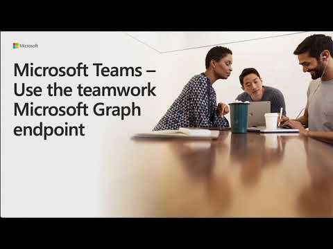 Microsoft Teams – Use the teamwork Microsoft Graph endpoint