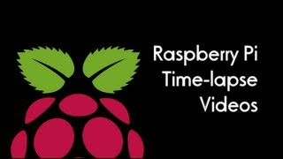 Raspberry Pi   Timelapse Videos