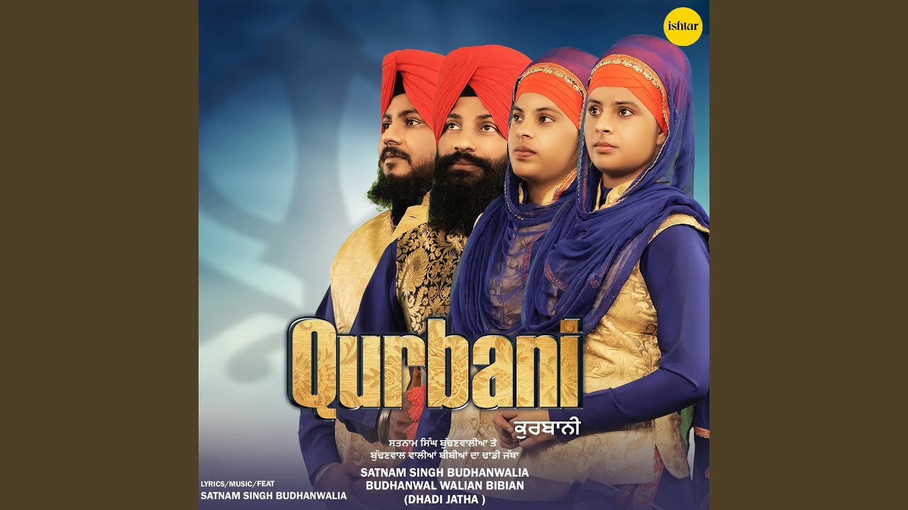 Qurbani feat Satnam Singh Budhanwalia