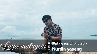 Malam semakin dingin || Spin || Cover by Nurdin yaseng