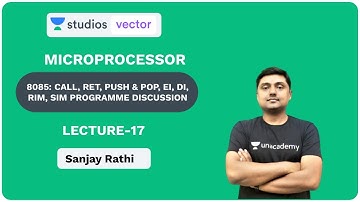 L17: 8085 CALL, RET, PUSH & POP, EI, DI, RIM, SIM Programme | Microprocessor | GATE and ESE 2020