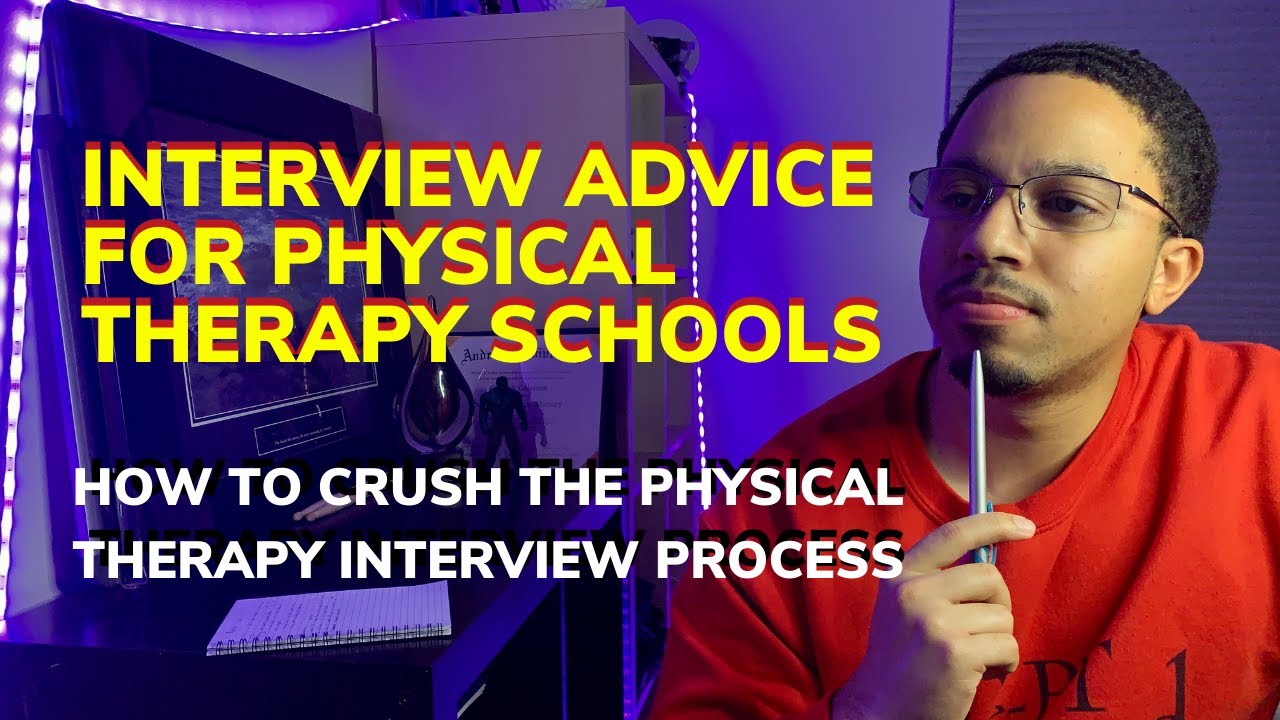 Interview Advice for Physical Therapy Schools - YouTube