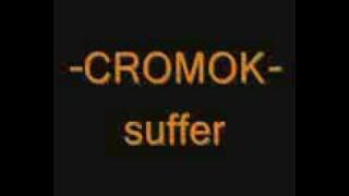 CROMOK - suffer