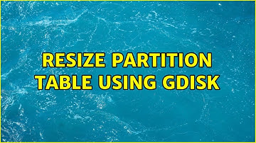 Resize partition table using gdisk