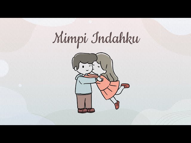 Willy Anggawinata - Mimpi Indahku ( Official Lyric Video ) class=
