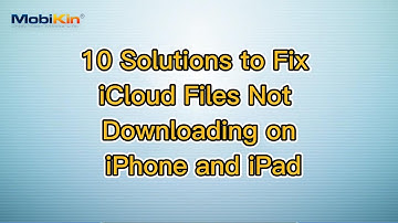 10 Solutions to Fix iCloud Files Not Downloading on iPhone and iPad