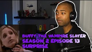 FIRST TIME Watching Buffy The Vampire Slayer Season 2 Episode 13 "Surprise" REACTION!