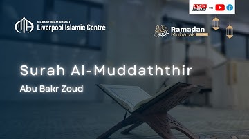 Surah AI-Muddaththir سورة المدَّثر | Abu Bakr Zoud