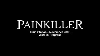 Painkiller Beta November 2003 - Train Station Gameplay