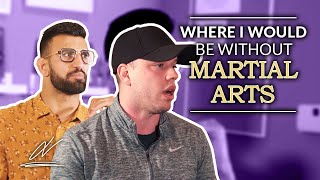 Where I Would Be Without Martial Arts - Kenny Bhullar On