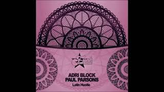 Paul Parsons & Adri Block - Latin Hustle