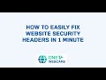How to Easily Fix Website Security Headers in 1 Minute