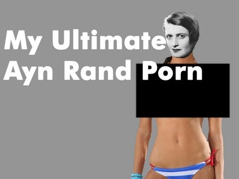 My Ultimate Ayn Rand Porn (Song A Day #1329) - 동영상