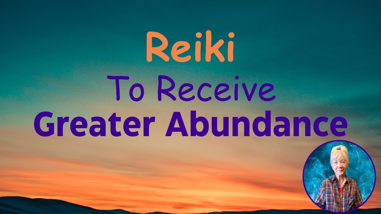 Reiki to Receive Greater Abundance - YouTube