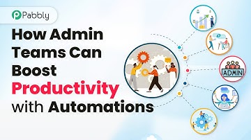 How Admin Teams can Boost Productivity with Automations