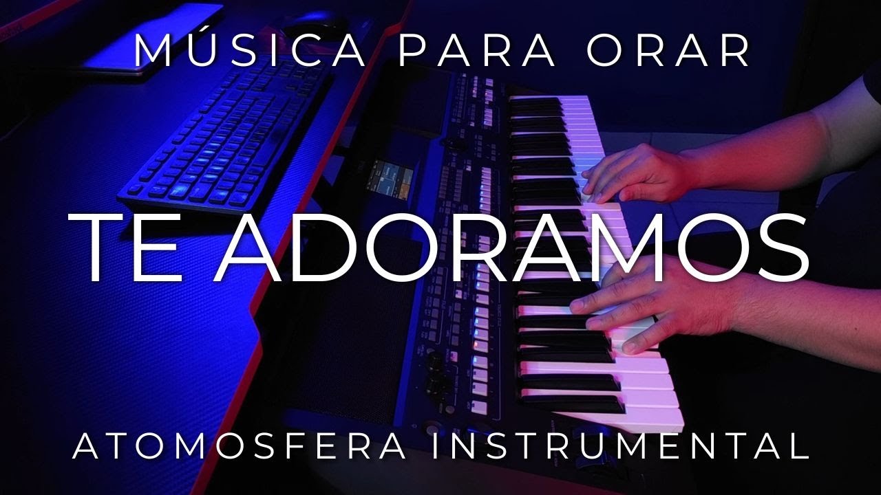 1 HORA MUSICA PARA ORAR Y MEDITAR | SIN ANUNCIOS | TE ADORAMOS | FONDO MUSICAL
