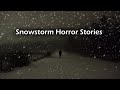 3 Really Disturbing TRUE Snowstorm Stories