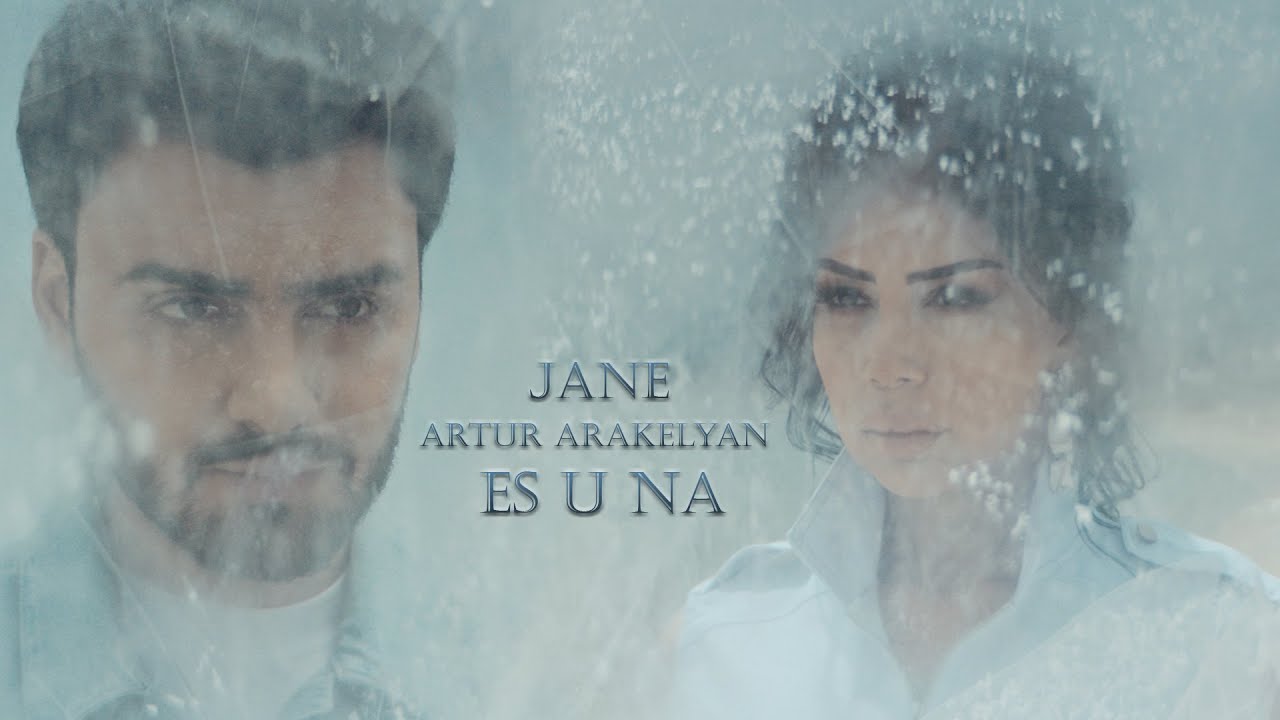 Jane Feat Artur Arakelyan   Es U Na Official Music Video 2023