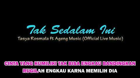 Karaoke Tak Sedalam Ini - Tasya Rosmala ft Ageng Music