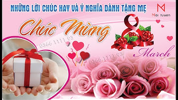 Lời chúc 8/3 hay và ý nghĩa (Gánh mẹ _ Quách Beem)