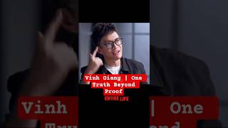 Vinh Giang | One Truth Beyond Proof #Vinhgiang #truthmatters #interestingfacts