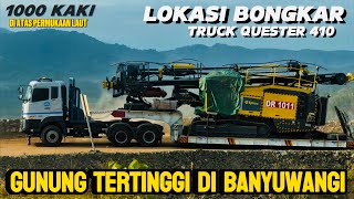 1000 KAKI DI ATAS PERMUKAAN LAUT‼️LOKASI BONGKAR TRUCK QUESTER 410 DI GUNUNG TERTINGGI BANYUWANGI